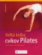 Kniha - Veľká kniha cvikov Pilates