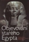Kniha - Objevování starého Egypta