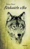 Kniha - Nehaňte vlka