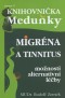 Kniha - Migréna a tinnitus - možnosti alternativní léčby