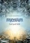 Kniha - Mycelium II: Led pod kůží