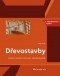 Kniha - Dřevostavby - Systém nosných konstrukcí, obvodové pláště - 3. vydání