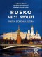 Kniha - Rusko ve 21. století. Politika, ekonomika, kultura