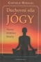 Kniha - Duchovní síla jógy