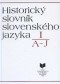 Kniha - Historický slovník slovenského jazyka I (A-J)