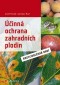 Kniha - Účinná ochrana zahradních plodin - Rostlinolékař radí
