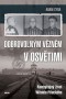 Kniha - Dobrovolným vězněm v Osvětimi - Neobyčejný život Witolda Pileckého