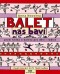 Kniha - Balet nás baví - První kniha o baletu pro děti i rodiče