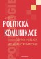 Kniha - Politická komunikace - Od res publica po public relations