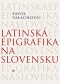 Kniha - Latinská epigrafika na Slovensku