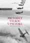 Kniha - Průvodce válkou v Pacifiku - Od Pearl Harboru po Hirošimu