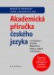 Kniha - Akademická příručka českého jazyka