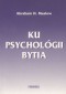 Kniha - Ku psychológii bytia