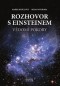 Kniha - Rozhovor s Einsteinem - Vědomí pokory + CD