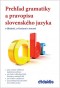 Kniha - Prehľad gramatiky a pravopisu slovenského jazyka