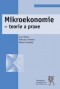 Kniha - Mikroekonomie - teorie a praxe