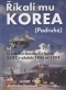 Kniha - Říkali mu Korea (Podruhé)