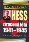 Kniha - Hess, ztracená léta 1941-1945