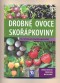 Kniha - Drobné ovoce a skořápkoviny - pomologie ovoce III.