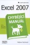 Kniha - Excel 2007 - chybějící manuál