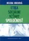 Kniha - Etika - sociálne vzťahy - spoločnosť