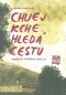 Kniha - Chuej Kche hledá cestu