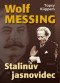 Kniha - Wolf Messing - Stalinův jasnovidec