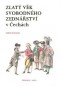 Kniha - Zlatý věk svobodného zednářství v Čechách