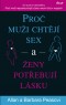 Kniha - Proč muži chtějí sex a ženy potřebují lásku