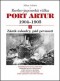 Kniha - Port Artur 1904-1905 3. díl Zánik eskadry, pád pevnosti