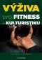 Kniha - Výživa pro fitness a kulturistiku