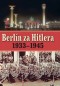 Kniha - Berlín za Hitlera 1939 - 1945
