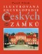 Kniha - Ilustrovaná encyklopedie Českých zámků