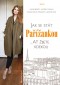 Kniha - Jak se stát Pařížankou