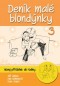 Kniha - Deník malé blondýnky 3